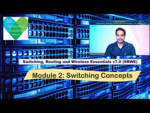 CCNA SRWE Mod 2: Switching Concepts
