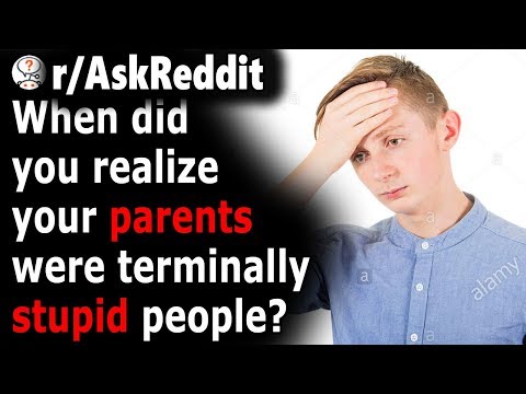 Kids REALIZE Their PARENTS Are TERMINALLY Stupid (r/AskReddit)