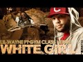 White Girl - Lil Wayne Feat. Gym class heroes ...