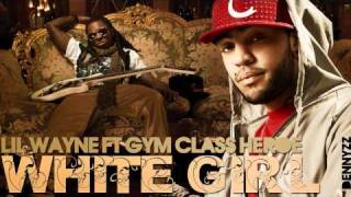 White Girl - Lil Wayne Feat. Gym class heroes