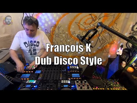 François K - Dub Disco Style (01-2022)