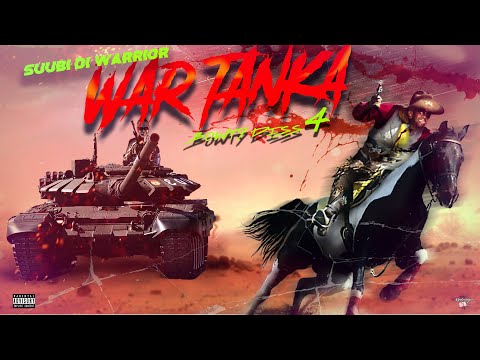 War Tanka- Suubi Di Warrior (Mr vegas) Bounty Killa Diss 4
