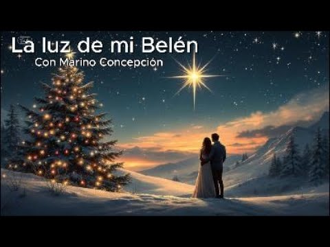 Navidad Espiritual – Luz de mi Belén | con Marino Concepción