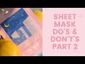 Sheet Mask Do's & Don't's #2 | FaceTory