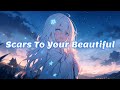 Nightcore Scars To Your Beautiful