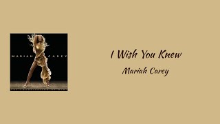 Mariah Carey - I Wish You Knew || lyrics