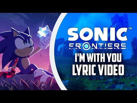 Sonic Frontiers - I´m With You (Lyric Video)