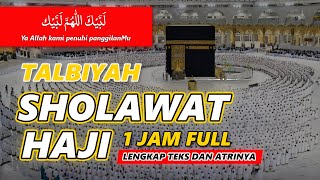 Download lagu SHOLAWAT HAJI MERDU-LABBAIKALLAA HUMMA LABBAIK-1 JAM FULL (TALBIYAH HAJI) mp3 Download lagu SHOLAWAT HAJI MERDU-LABBAIKALLAA HUMMA LABBAIK-1 JAM FULL (TALBIYAH HAJI) mp3