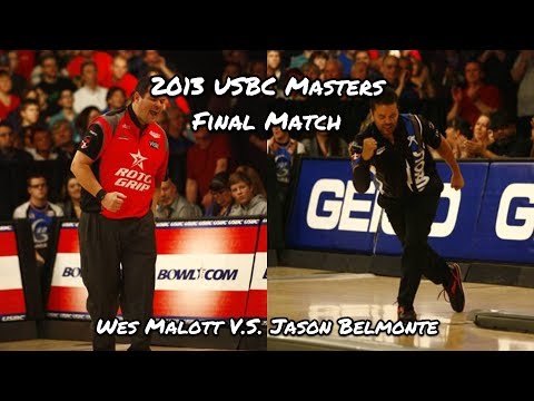 2013 USBC Masters Final Match - Wes Malott V.S. Jason Belmonte