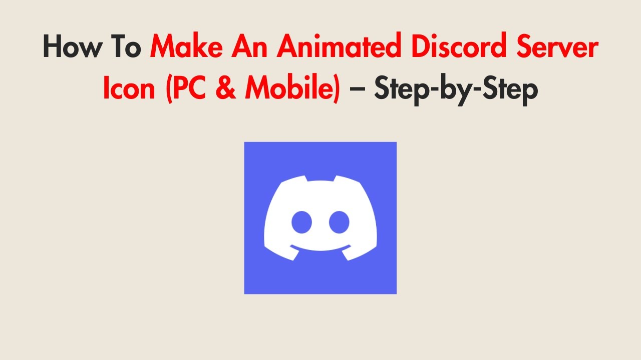 How To Make An Animated Discord Server Icon (PC & Mobile) – Step-by-Step