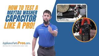 How to Test a Maytag Washer Capacitor W11395618
