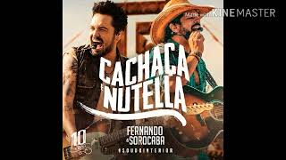 Fernando e Sorocaba   Cachaça e Nutella 2017