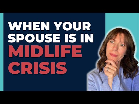 When Your Spouse is having a Midlife Crisis: What to Do (and NOT To)