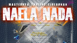 Download lagu Live Streaming  Master Lagu Tarling Cirebon' NAELA NADA' 19 Juni 2019 DOMPYONG - GEBANG mp3 Download lagu Live Streaming  Master Lagu Tarling Cirebon' NAELA NADA' 19 Juni 2019 DOMPYONG - GEBANG mp3