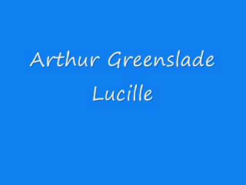 Arthur Greenslade - Lucille