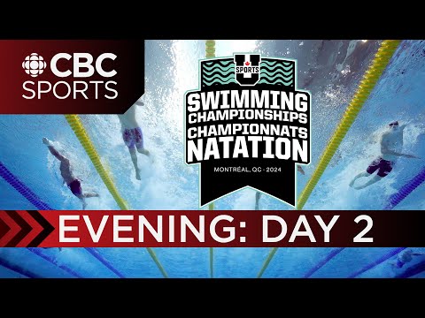 U Sports Swimming National Championships: Evening Session - DAY 2 | CBC Sports
