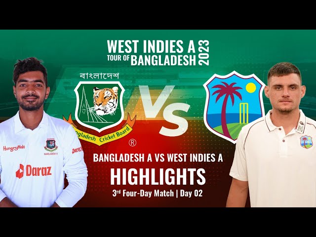 Highlights | Day 02 | Bangladesh A vs West Indies A | 3rd Four-Day Match