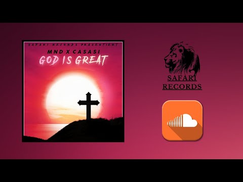 MND x CaSaSi - God is great
