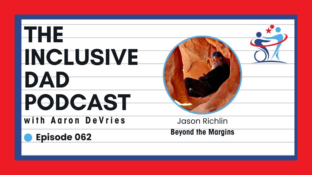 Beyond the Margins: Breaking Down Systemic Barriers with Jason Richlin - Episode 62