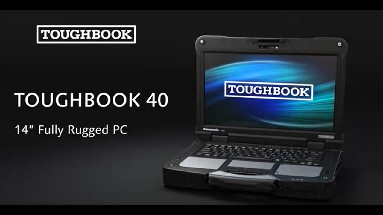 TOUGHBOOK 40 | The Performance, Modularity, Durability and Innovation You Need