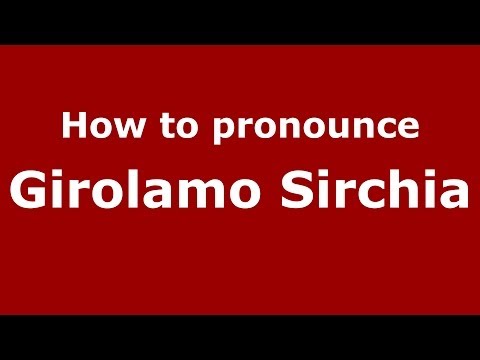 How to pronounce Girolamo Sirchia (Italian/Italy) - PronounceNames.com