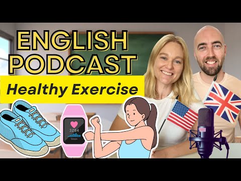 S4 E8: English Vocabulary Podcast: Healthy Exercise and Good Fitness Habits: Learn Conversation