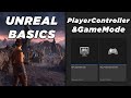 Player Controllers And GameModes Unreal Basics Course 16