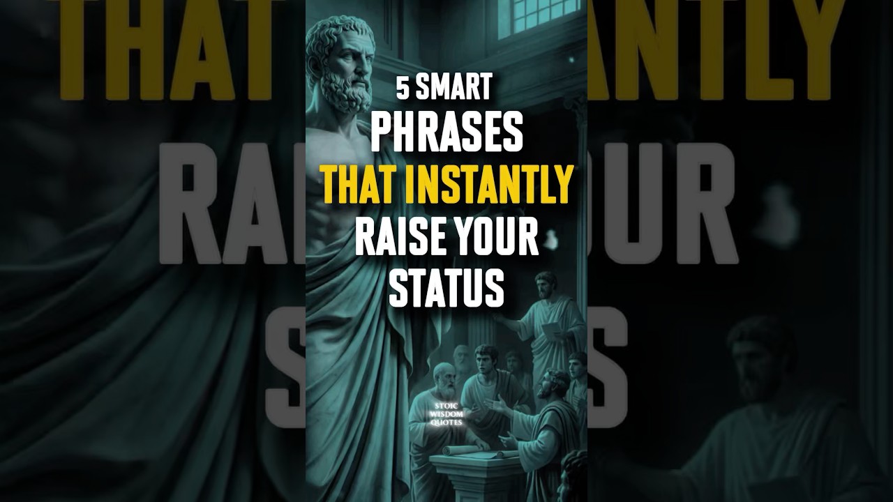 5 Smart Phrases That Instantly Raise Your Status | Stoicism