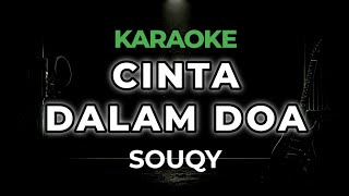 Download lagu Karaoke Cinta Dalam Doa - Souqy | Nada Original mp3 Download lagu Karaoke Cinta Dalam Doa - Souqy | Nada Original mp3