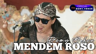 Download lagu Demy Yoker - MENDEM ROSO - [Nong Angin Isun Titipaken Gedene Roso Angen Angen]   mp3