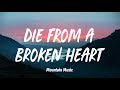Maddie Tae Die From A Broken Heart Lyrics