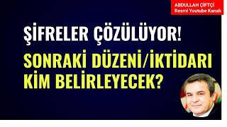 ŞİFRELER ÇÖZÜLÜYOR! SONRAKİ İKTİDARI, DÜZENİ KİM BELİRLEYECEK?