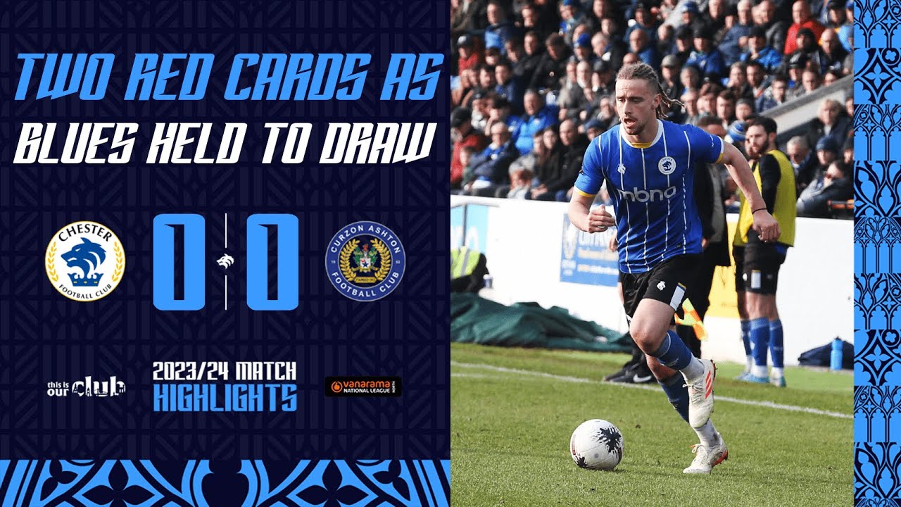 🟥 Two reds as Blues held to draw | Chester 0-0 Curzon Ashton