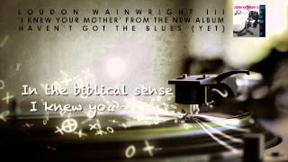 Loudon Wainwright III - I Knew Your Mother