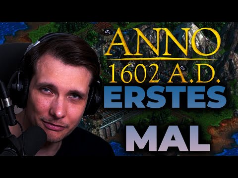 Mein ERSTES Mal | Anno 1602