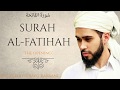 SURAH AL-FATIHAH | Slow & Soothing |  سُّورَةُ الفَاتِحَة‎‎ | Ubayd Rabbani