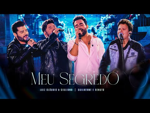 Luiz Cláudio & Giuliano, Guilherme & Benuto - Meu Segredo (Clipe Oficial) #meusegredo