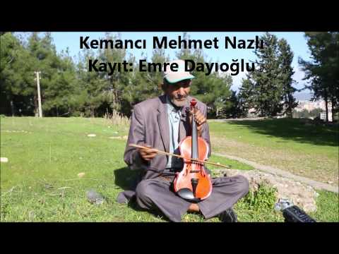 Kemancı Mehmet Nazlı - Bahçadan Açıyor Ayvanın Dalı