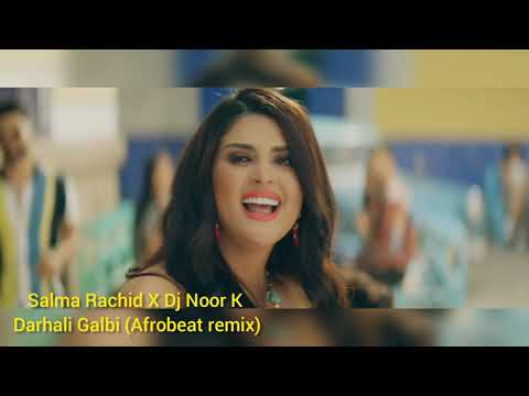 Salma Rachid - DARHALI GALBI_دارهالي قلبي Dj Noor k remix #سلمى_رشيد #salmarachid #DARHALI_GALBI