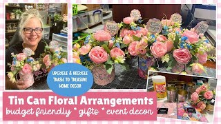 🌸🌿 Tin Can Floral Arrangements 🌷Budget Friendly Gift Ideas Wedding Bridal Shower Mother's Day