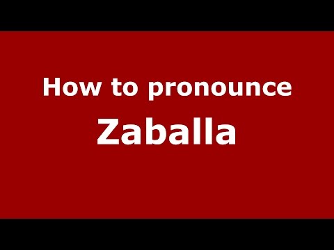 How to pronounce Zaballa (Spanish/Spain) - PronounceNames.com