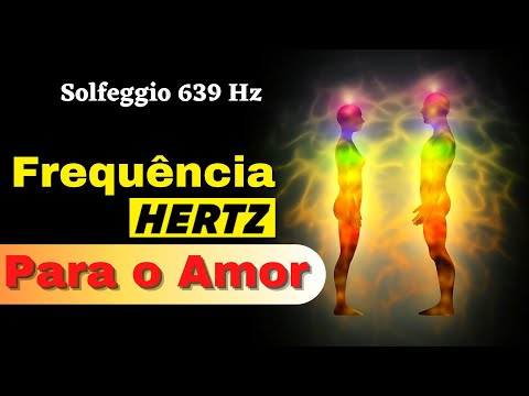 🤍🤍Amor, Reconciliação, Harmonia entre Casais e União (Solfeggio 639Hz)