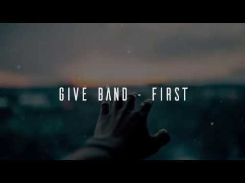 Give Band - First