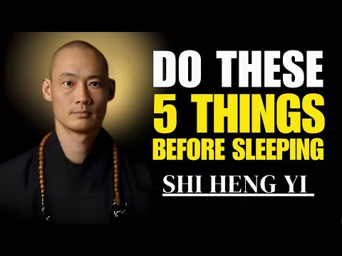 Do These 5 Things Before Sleeping | Shi Heng Yi Life-Changing Speech