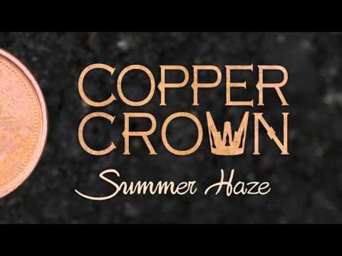 Copper Crown - Summer Haze