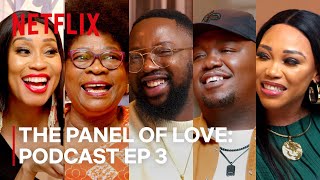 The Panel of Love Podcast | A Soweto Love Story | Episode 3