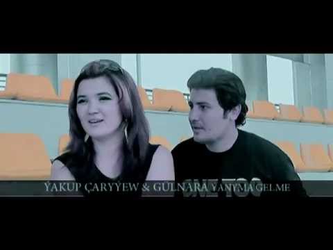 Yakup Caryyew & Gulnara - Yanyma gelme