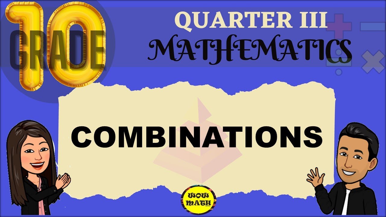 COMBINATIONS || GRADE 10 MATHEMATICS Q3