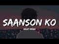Saanson Ko Lofi Lyrics Arijit Singh