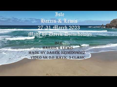 Harris and Lewis, By 4K Drone Video - Beautiful Scotish Isle - Spring 2023